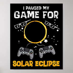 My Game Solar Eclipse 2024 Gaming Gamer Men Boys K Poster