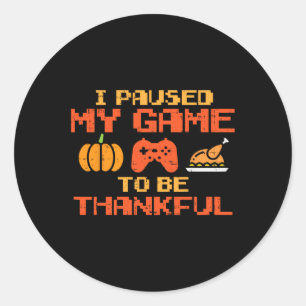 My Game Thankful Video Gamer Boys Thanksgiving Men Classic Round Sticker