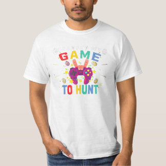 My Game To Hunt Egg Easter T-Shirt
