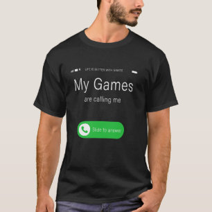 My Games Are Calling Me Funny Adult Kids Gamer Quo T-Shirt