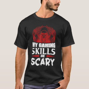 My Gaming Skills Are Scary Halloween For Men Women T-Shirt