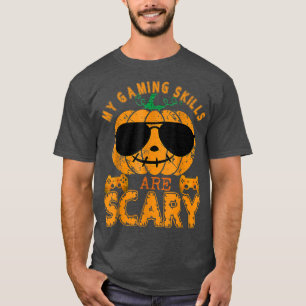 My Gaming Skills Are Scary ,Halloween O Lantern Ga T-Shirt