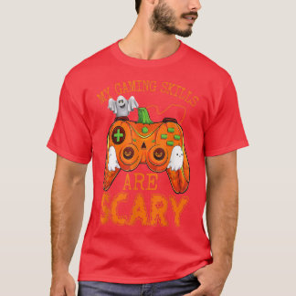 My Gaming Skills Are Scary,Halloween Pumpkin Contr T-Shirt