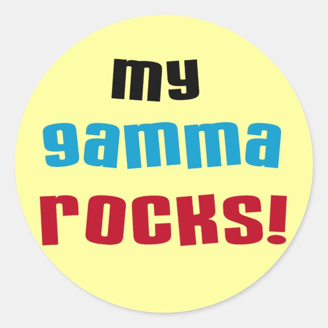 My Gamma Rocks T-shirts and Gifts Classic Round Sticker (Front)