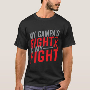 My Gampa's Fight Is My Fight Blood Cancer Awarenes T-Shirt