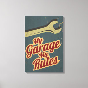 My Garage My Rules Canvas Print