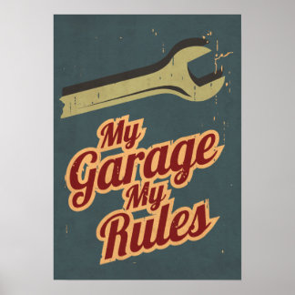 My Garage My Rules Poster