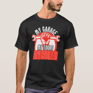My Garage My Tools My Rules Car Mechanic Car Enthu T-Shirt