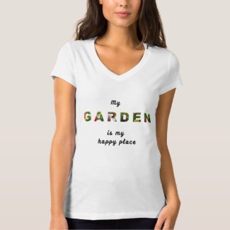 My Garden is my Happy Place Gardener's Quote T-Shirt