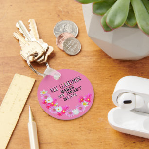 My Garden Makes My Heart Sing, Keyring