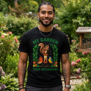 My Garden Their Restaurant Funny Squirrel T-Shirt