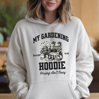 My Gardening Hoodie, Cute Garden Lover Sweatshirt
