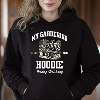 My Gardening Hoodie, Cute Garden Lover Sweatshirt