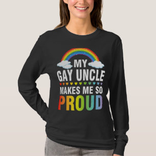My Gay Uncle Makes Me So Proud Lgbt Month Day Niec T-Shirt