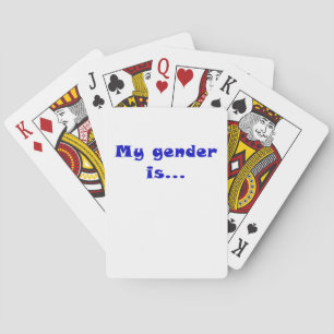 My Gender is Playing Cards