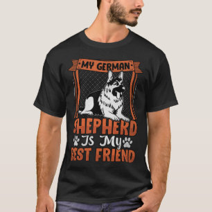 My German Shepherd is my best Friend Dog Saying T-Shirt