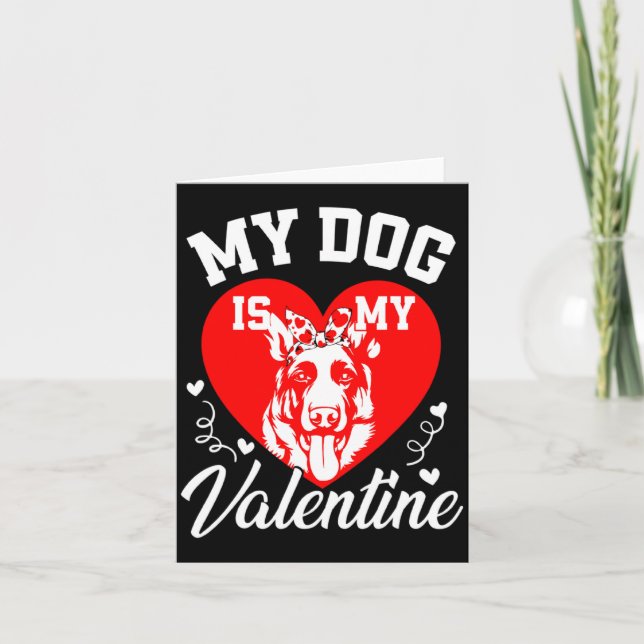 My German Shepherd Is My Valentine Dog Lover Valen Card (Front)