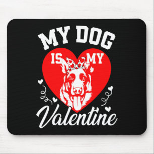 My German Shepherd Is My Valentine Dog Lover Valen Mouse Mat