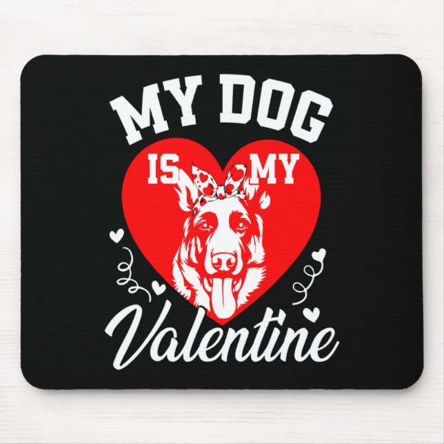 My German Shepherd Is My Valentine Dog Lover Valen Mouse Mat (Front)