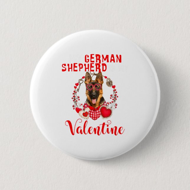 My German Shepherd Is My Valentine Funny Dog Lover 6 Cm Round Badge (Front)