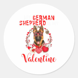 My German Shepherd Is My Valentine Funny Dog Lover Classic Round Sticker