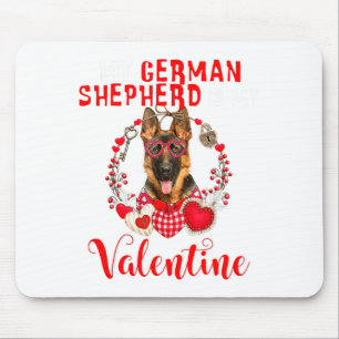My German Shepherd Is My Valentine Funny Dog Lover Mouse Mat