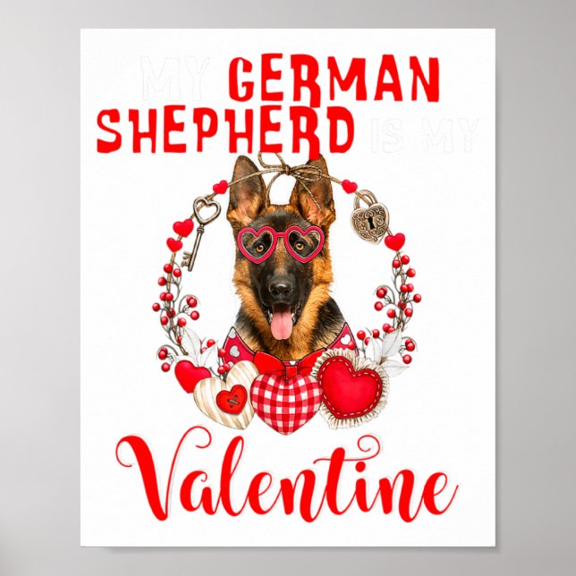 My German Shepherd Is My Valentine Funny Dog Lover Poster (Front)
