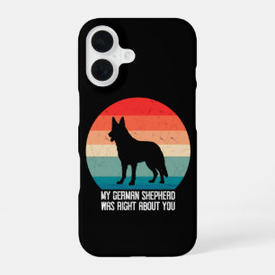 My German Shepherd Was Right About You Dog Retro iPhone 16 Case