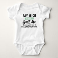 My Gigi Doesn't Spoil Me Baby Boy