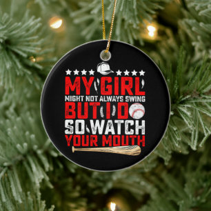 My Girl Might Not Always Swing But I Do So Watch Ceramic Tree Decoration
