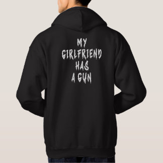 My Girlfriend Has A Gun Hoodie