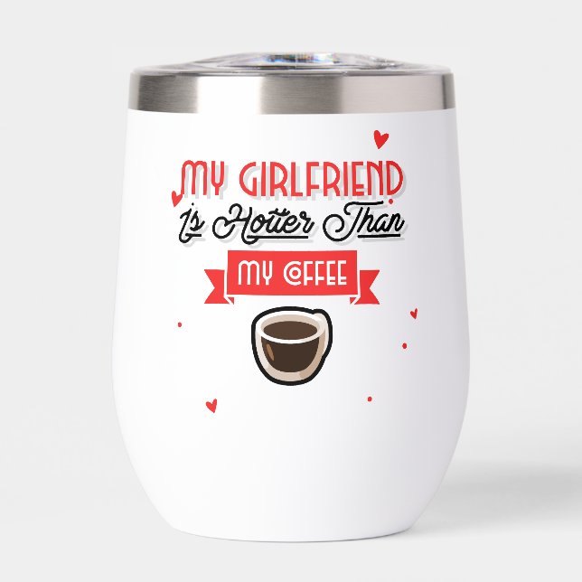 My Girlfriend Is Hotter Than My Coffee (Front)