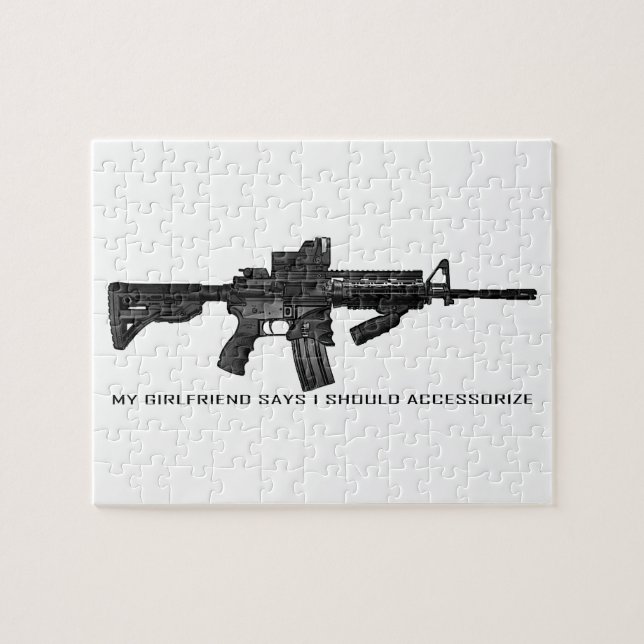 My Girlfriend Says I Should Accessorise AR15 Jigsaw Puzzle (Horizontal)