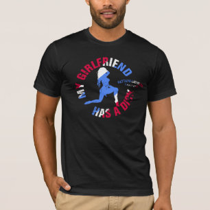 My Girlfriend... T-Shirt