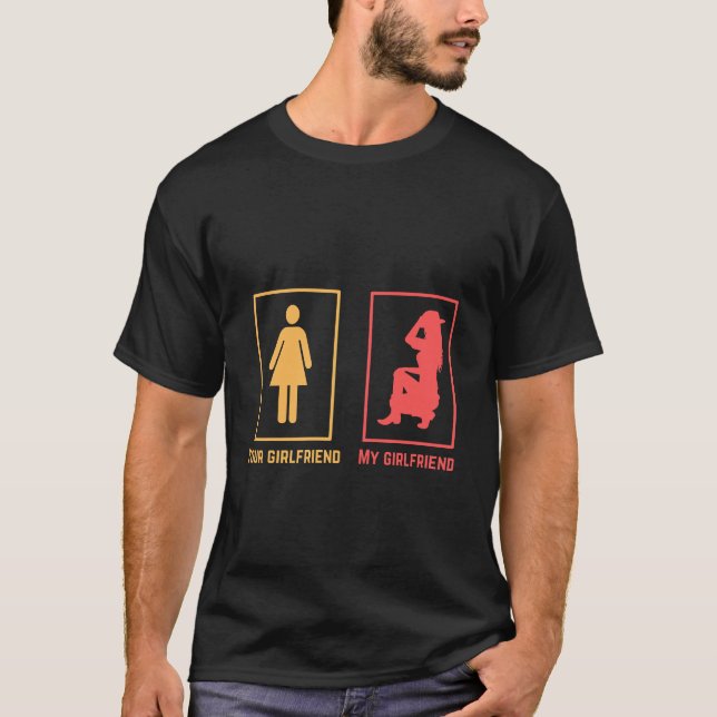 My girlfriend vs your girlfriend | cowgirl T-Shirt (Front)