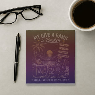 My Give-A-Damn is Broken Life's Too Short Notepad