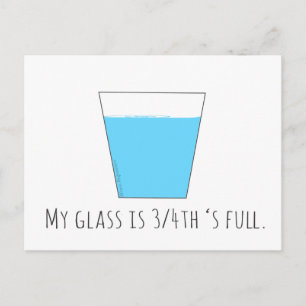 My Glass is 3/4th's Full Postcard