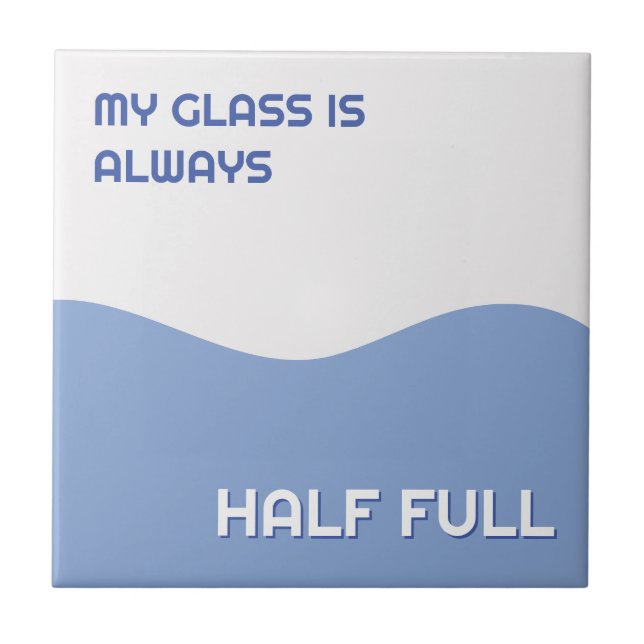 My Glass Is Always Half Full Retro Optimistic Tile (Front)