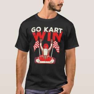 My Go Kart Goes Faster Than Your Car Kart T-Shirt