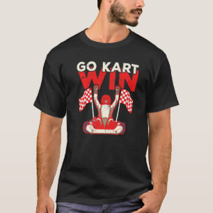 My Go Kart Goes Faster Than Your Car Kart T-Shirt