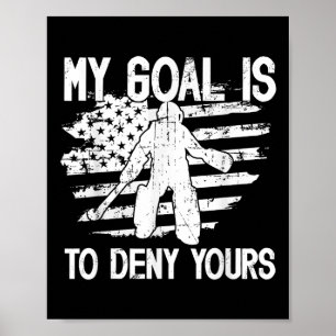 My Goal Field Hockey Goalie Field Hockey Goalkeepe Poster