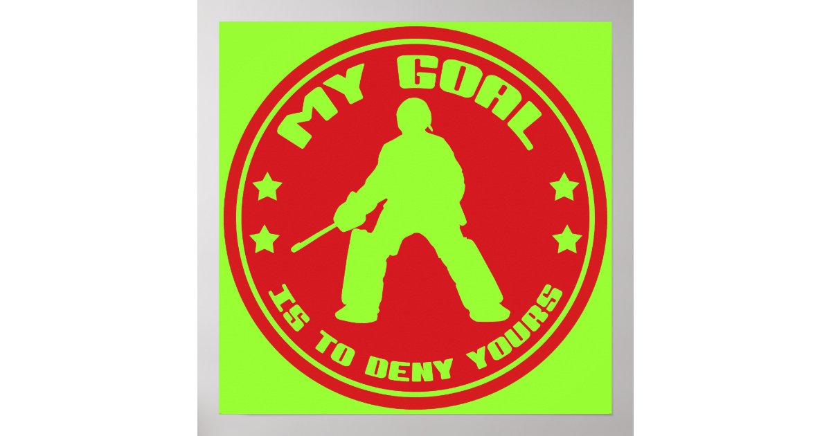 My Goal, Field Hockey Goalie Poster Zazzle