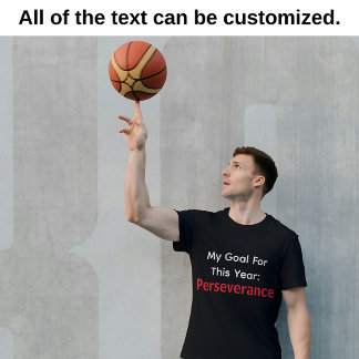 My Goal For This Year: Perseverance Black  T-Shirt