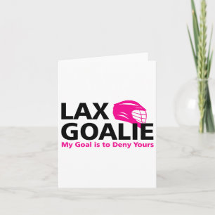 My Goal Is To Deny Your Lacrosse Goalie Lax Funny  Card