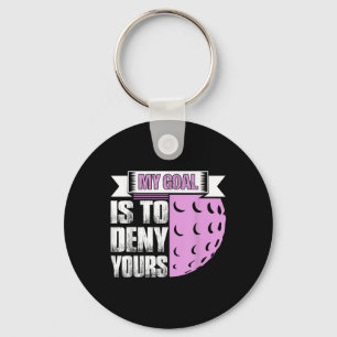 My Goal Is To Deny Yours Field Hockey Player Key Ring