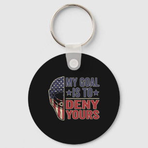 My Goal Is To Deny Yours Funny Ice Hockey Goalie Key Ring