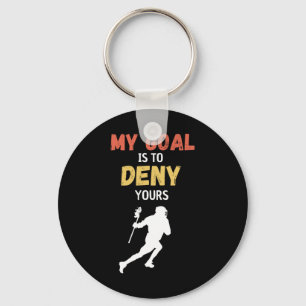 My Goal Is To Deny Yours Lacrosse Key Ring