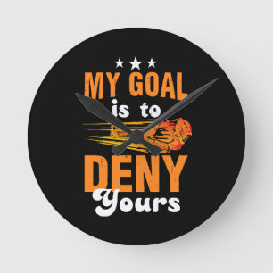My Goal Is To Deny Yours Lacrosse Round Clock