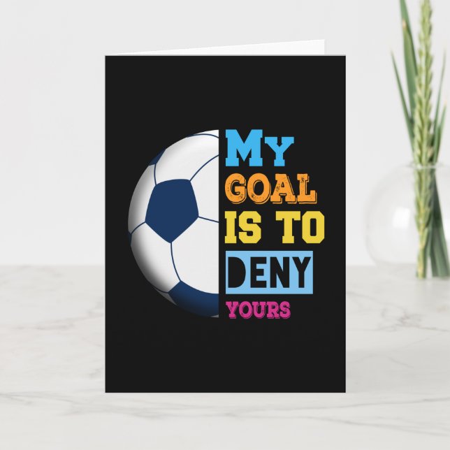 My goal is to deny yours Soccer gift Card (Front)
