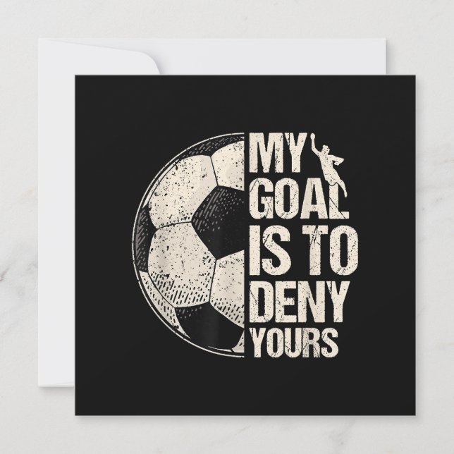 My Goal Is To Deny Yours Soccer Goalie Distressed  (Front)